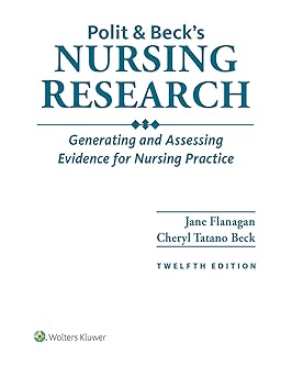 Nursing Research: Generating and Assessing Evidence for Nursing Practice
