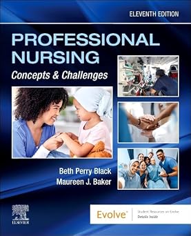 Professional Nursing: Concepts and Challenges