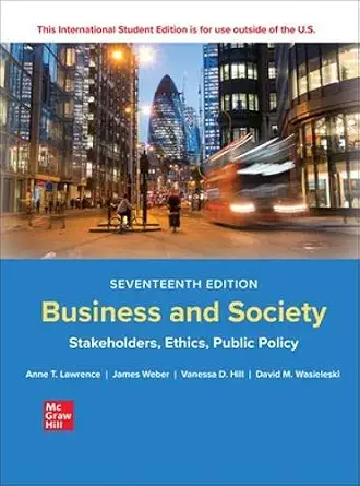 Business and Society: Stakeholders, Ethics, Public Policy
