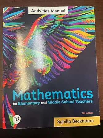Mathematics for Elementary and Middle School Teachers with Activities