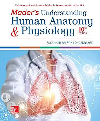 Mader's Understanding Human Anatomy & Physiology