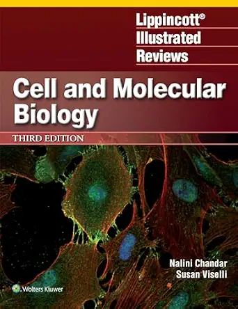 Lippincott Illustrated Reviews: Cell and Molecular Biology