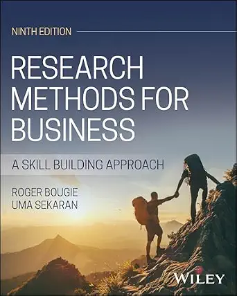 Research Methods For Business: A Skill Building Approach